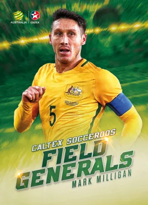 Mark Milligan, Caltex Socceroos Field Generals, 2018 Tap'n'play Soccer Trading Cards