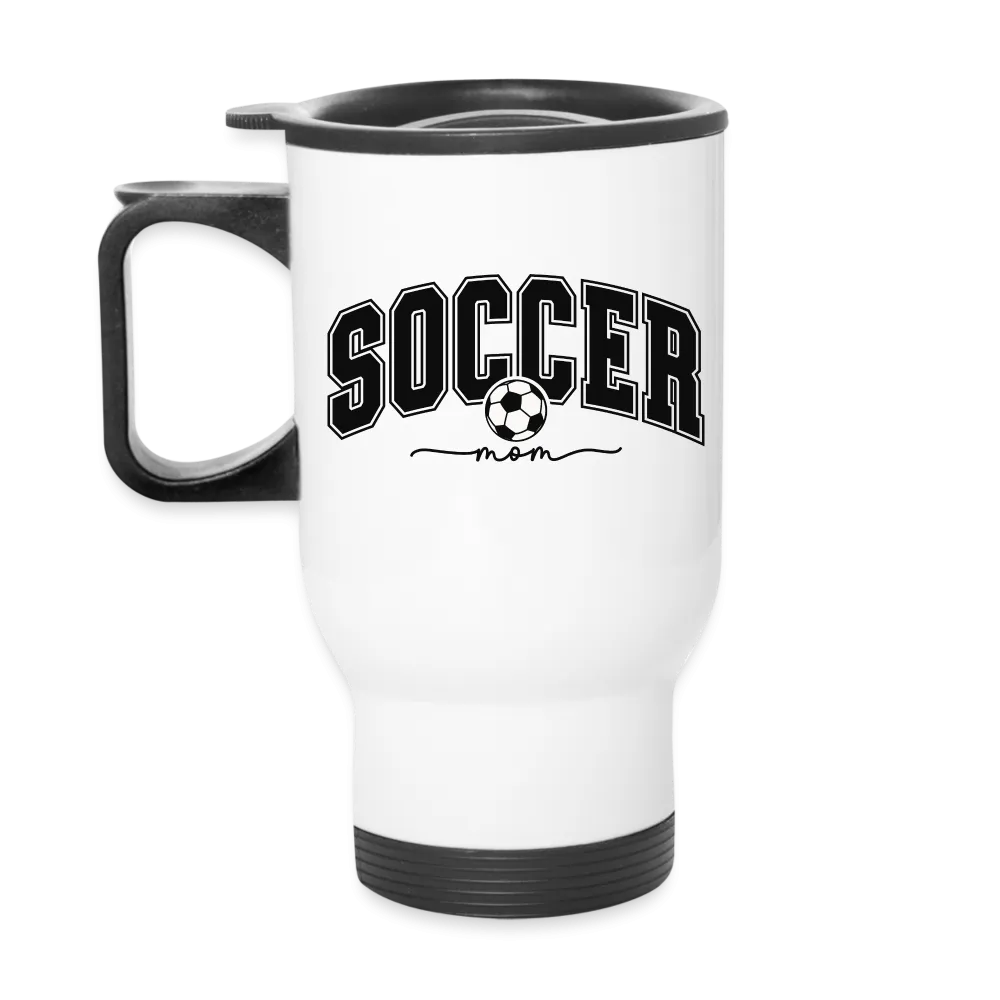 Soccer Mom Travel Mug