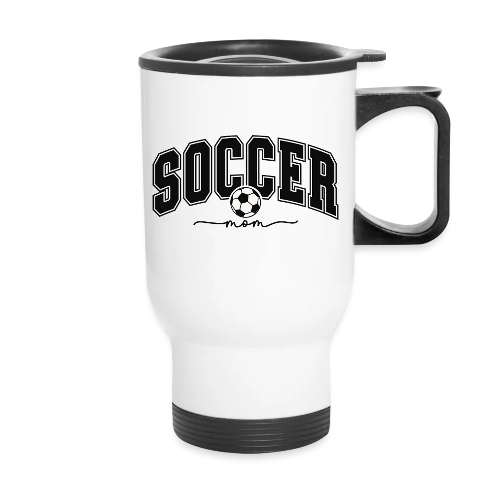 Soccer Mom Travel Mug