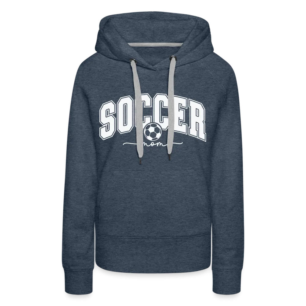 Soccer Mom Women’s Premium Hoodie